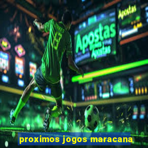 proximos jogos maracana